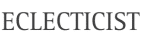 ECLECTICIST